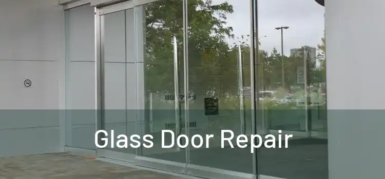  Glass Door Repair 