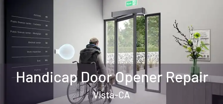 Handicap Door Opener Repair Vista-CA